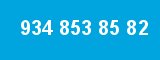 934 853 85 82